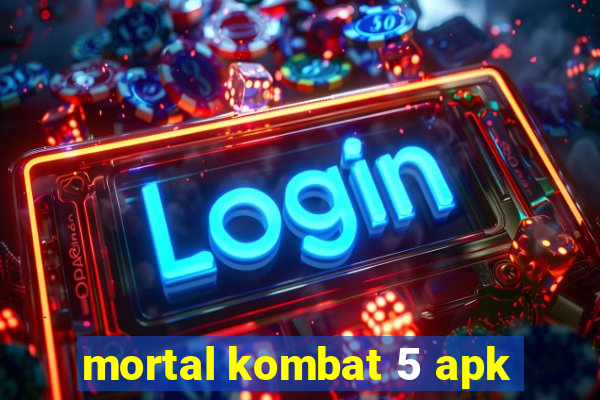 mortal kombat 5 apk